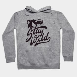 Stay Wild Hoodie